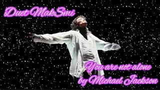 Duet MakSmi - You Are Not Alone (Michael Jackson cover)