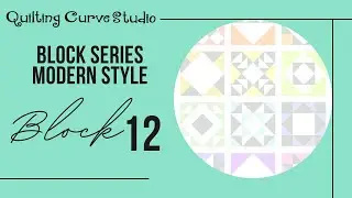 Block Series - Modern Style -Block 12