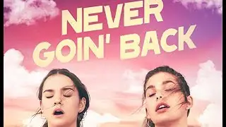 Never Goin’ Back Soundtrack list