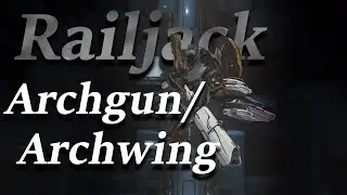 Warframe | Railjack Archgun/Archwing Guide