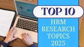 HRM RESEARCH TOPICS | HRM Topics 2025 l Research Topics on HRM