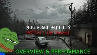 Silent Hill 2 PC - Patch 1 04 - Overview and Performance Tested - Stil a stuttering mess!