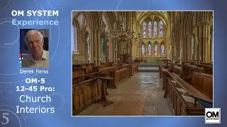 OM SYSTEM Experience 5: Church Interiors