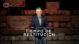 Pastor Cash Luna | Tiempo de restitución - Casa de Dios