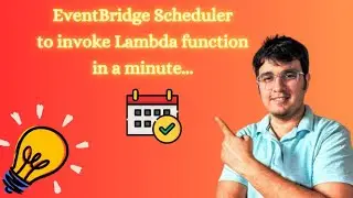 How to create an Event Bridge Scheduler to invoke your function once per minute?