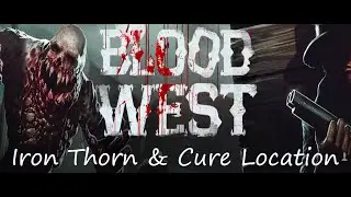Blood West Chapter 2: Iron Thorn and the Cure Location