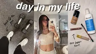 DAY IN MY LIFE: weekly reset, sephora haul, getting back in the gym + more!