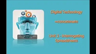 GCSE Digitec U2 - = Concatenate (32)