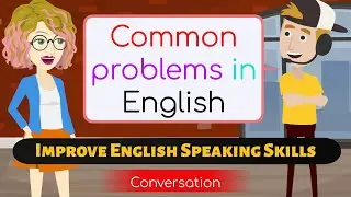 English Kaise Sikhe? | English Bolna Kaise Sikhe: Solving Common Problems in English!