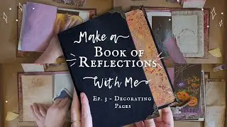 Make a Book of Shadows With Me! - Decorating the Pages