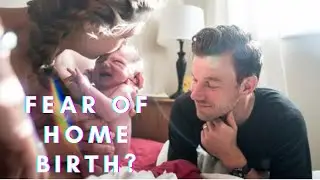What To Do if Your Partner is Scared of Having a HOME BIRTH or AGAINST a home birth in general!