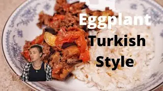 Turkish Style Eggplant With Ground Beef - Turkish Food Recipes