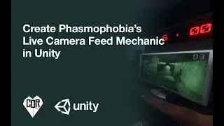 Unity3D: Create a Live Camera Feed (Phasmophobia)