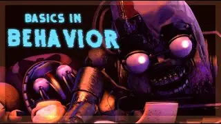 [SFM|FNAF] Basics in Behavior