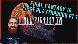 Final Fantasy 16 - First Playthrough Pt 1