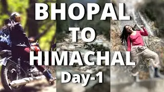 Exploring Himachal Pradesh - BHOPAL TO HIMACHAL -- TRAVEL With Me To The MOUNTAINS - HIKING Day 1
