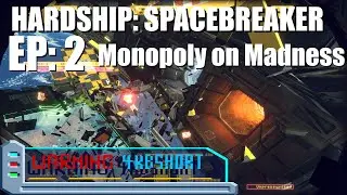 Hardship: Spacebreaker EP 2: Monopoly on Madness