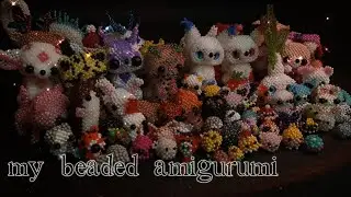 ALL OF MY BEADED AMIGURUMI || Biser & Beads
