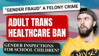 The New Anti-Trans Laws Are Insane