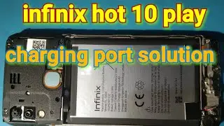 infinix hot 10 play  charging port solution