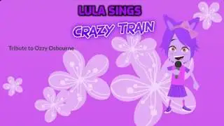 Lula Sings Crazy Train