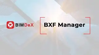 BIMDeX - BXF Manager
