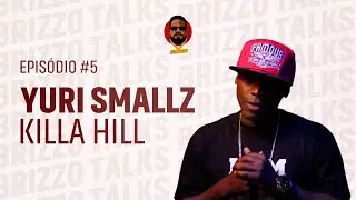 Yuri Smallz sobre KIlla Hill, Futebol, Produtoras, Paulelson e Mais| Brizzo Talks #05