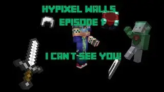 Minecraft: The Walls Episode 1: I CAN'T SEE YOU!