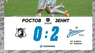 Highlights FC Rostov vs Zenit (0-2) | RPL week 2