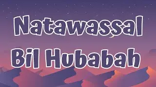 Natawassal Bil Hubabah - Cover By Ai Khodijah (Lyrics/Lirik)