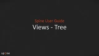 Spine Editor Guide - Views (Tree)