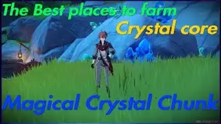 How to farm Magical Crystal Chunk and Crystal core in Genshin Impact