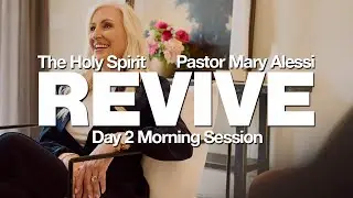REVIVE Conference | Day 2 Morning Session | Holy Spirit | Metro Life Church | Pastor Mary