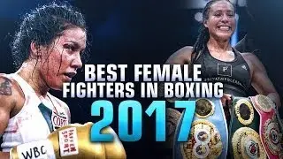 Best Female Fighters in Boxing 2017