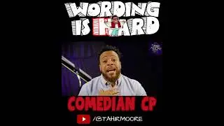 Wording is Hard Highlights - Comedian CP