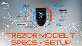 Trezor Model T -  Bitcoin, Crypto Currency Hardware Wallet. Details & How To Create / Setup Guide