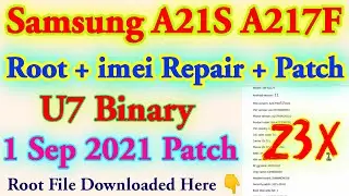 Samsung A21S A217F U7 Android 11 Root imei Repair Patch Done Z3X 👍 😁 A217F U7 Root File Free Here 👇