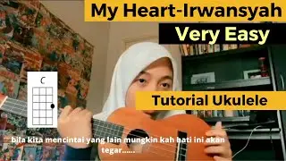 My Heart- Irwansyah (TUTORIAL UKULELE)