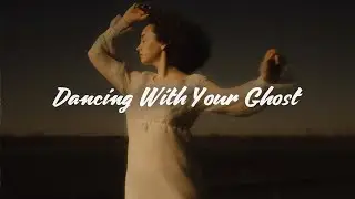 Sasha Alex Sloan - Dancing With Your Ghost (Lyrics)