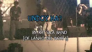 UNDOY HA? BY RATSLLA BAND of Lanao Del Norte..[Original composition]