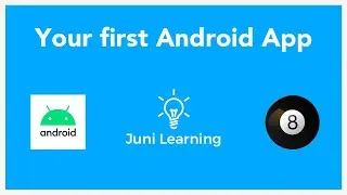 Intro to Android Workshop: Magic 8 Ball app - Juni Learning