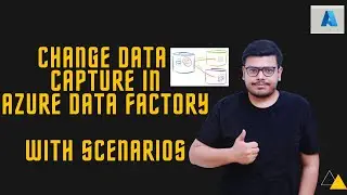 Change Data Capture in Azure Data Factory | Azure Data Factory| Data Engineer | Session 25