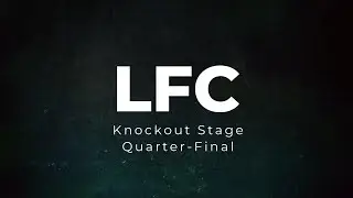 Quarter Final LFC | Sprocket