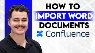How To Import Word Documents Into Confluence [2026 Guide]