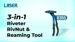 8355 | 3-in-1 Riveter, RivNut & Reaming Tool | Laser Tools |
