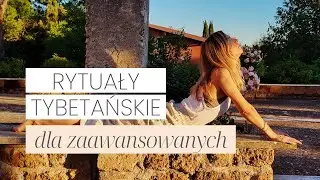 Rytuały Tybetańskie Dla Zaawansowanych | Praktyka Jogi Kundalini