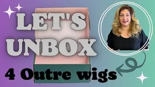 New Adventure: 4 OUTRE WIGS TO TRY!