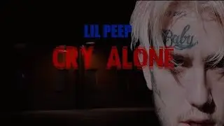 Lil Peep - Cry Alone | (Español - Ingles)