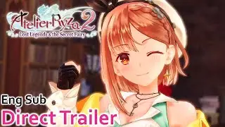 [Eng Sub] Atelier Ryza 2: Lost Legends & the Secret Fairy - Nintendo Direct Mini Trailer