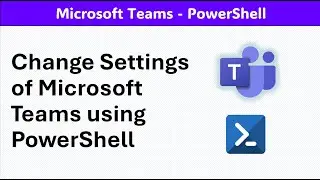 PowerShell - Set Microsoft Teams Settings